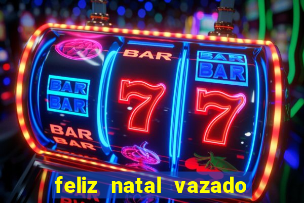 feliz natal vazado para imprimir